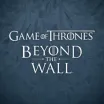 Game of Thrones: Beyond the Wall