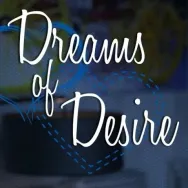 Dreams of Desire