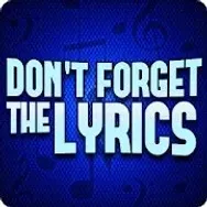 Don't Forget the Lyrics