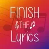 Finish The Lyrics